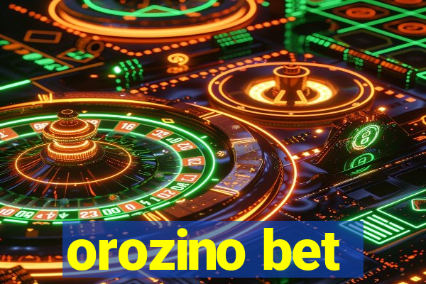 orozino bet